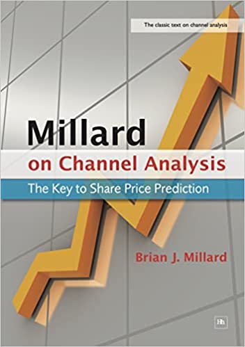 Brian J.Millard - Channel Analysis. The Key to Improved Timing of Trades