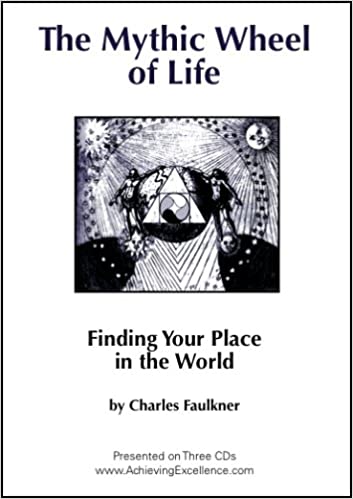 Charles Faulkner - The Mythic Wheel of Life