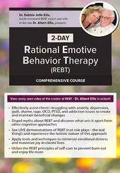 Debbie Joffe Ellis - 2-Day Rational Emotive Behavior Therapy (REBT) Comprehensive Course