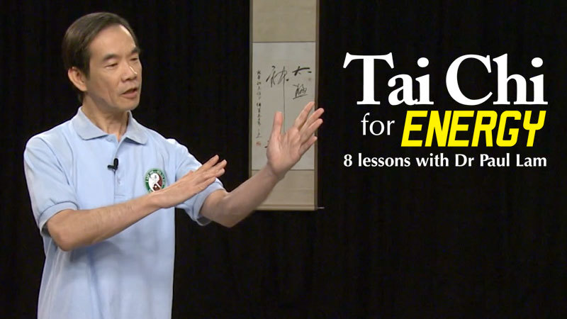 Dr. Paul Lam - Tai Chi for Energy - 8 Lessons