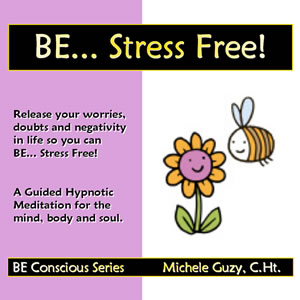 Michele Guzy - Be Stress Free!