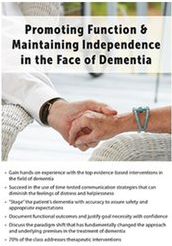 Promoting Function & Maintaining Independence in the Face of Dementia - Jane Yakel