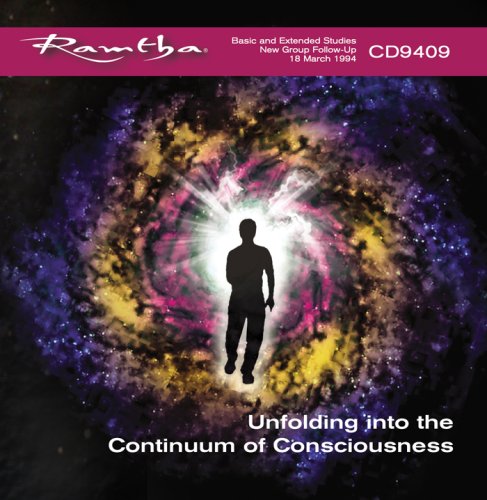 Ramtha - Unfolding Into The Continuum Of Consciousness
