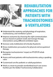 Rehabilitation Approaches for Patients with Tracheostomies & Ventilators - Sheila Clark