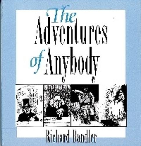 Richard Bandler - The Adventures of Anybody (Audiobook)