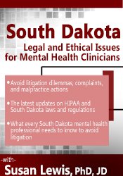 Susan Lewis - South Dakota Legal & Ethical Issues for Mental Health Clinicians