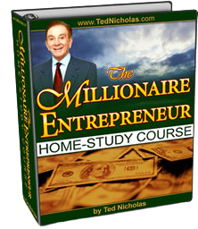 Ted Nicholas - Millionaire Entrepreneur Home Study Course
