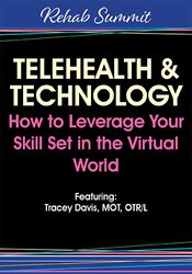 Tracey Davis - Telehealth & Technology: How to Leverage Your Skill Set in the Virtual World
