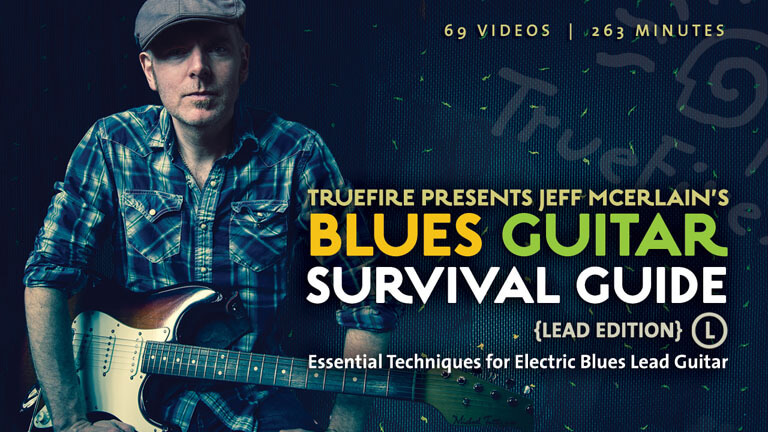 Truefire - Jeff Mcerlain Blues Guitar Survival Guide Lead Edition (2013)