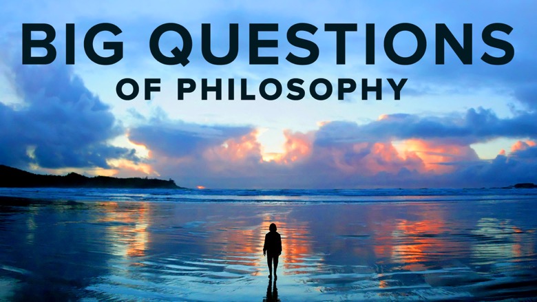 TTC - The Big Questions of Philosophy
