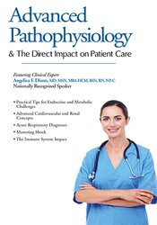 Understanding Pathophysiology: Its Direct Impact on Patient Care - Angelica Dizon