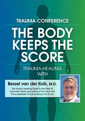 2-Day: Trauma Conference: The Body Keeps Score-Trauma Healing with Bessel van der Kolk, MD - Bessel Van der Kolk