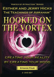 Abraham Hicks - Hooked On The Vortex