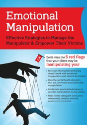 Alan Godwin - Emotional Manipulation: Effective Strategies to Manage the Manipulator & Empower Their Victims
