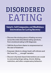 Andreana Saffi Biasetti - Disordered Eating: Somatic, Self-Compassion, and Mindfulness Interventions for Lasting Recovery