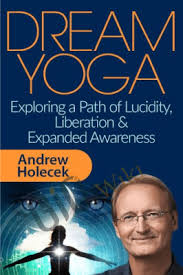 Andrew Holecek - Dream Yoga