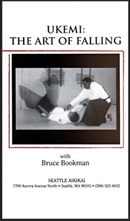 Bruce Bookman - Advanced Ukemi: The Art of Falling
