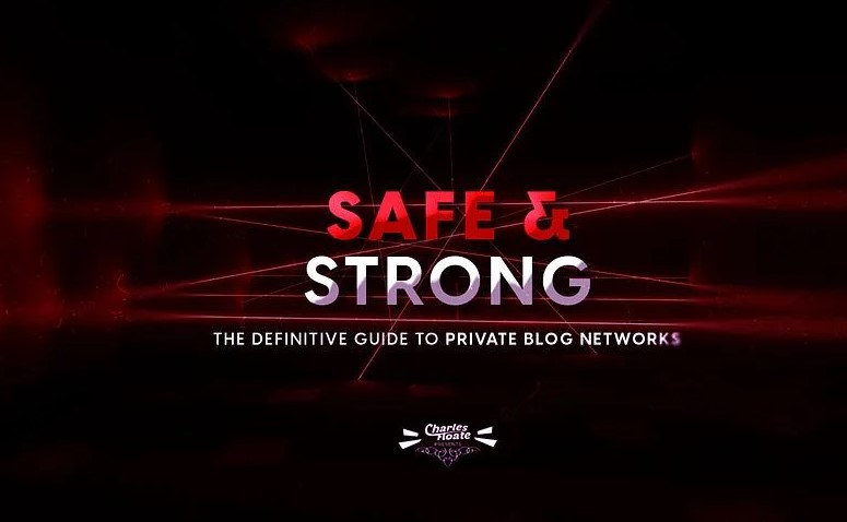 Charles Floate - Safe & Strong: The Definitive Guide To Private Blog Networks