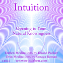 DaBen and Orin - Intuition: Opening to Your Natural Knowingness