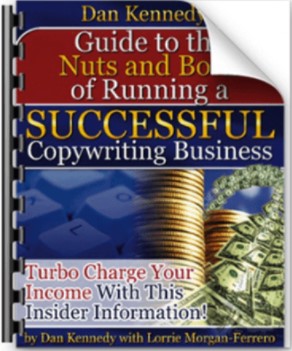 Dan Kennedy - Nuts & Bolts of Running A Successful Copywriting Business