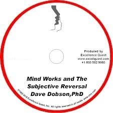 Dave Dobson - Mind Works and the Subjective Reversal