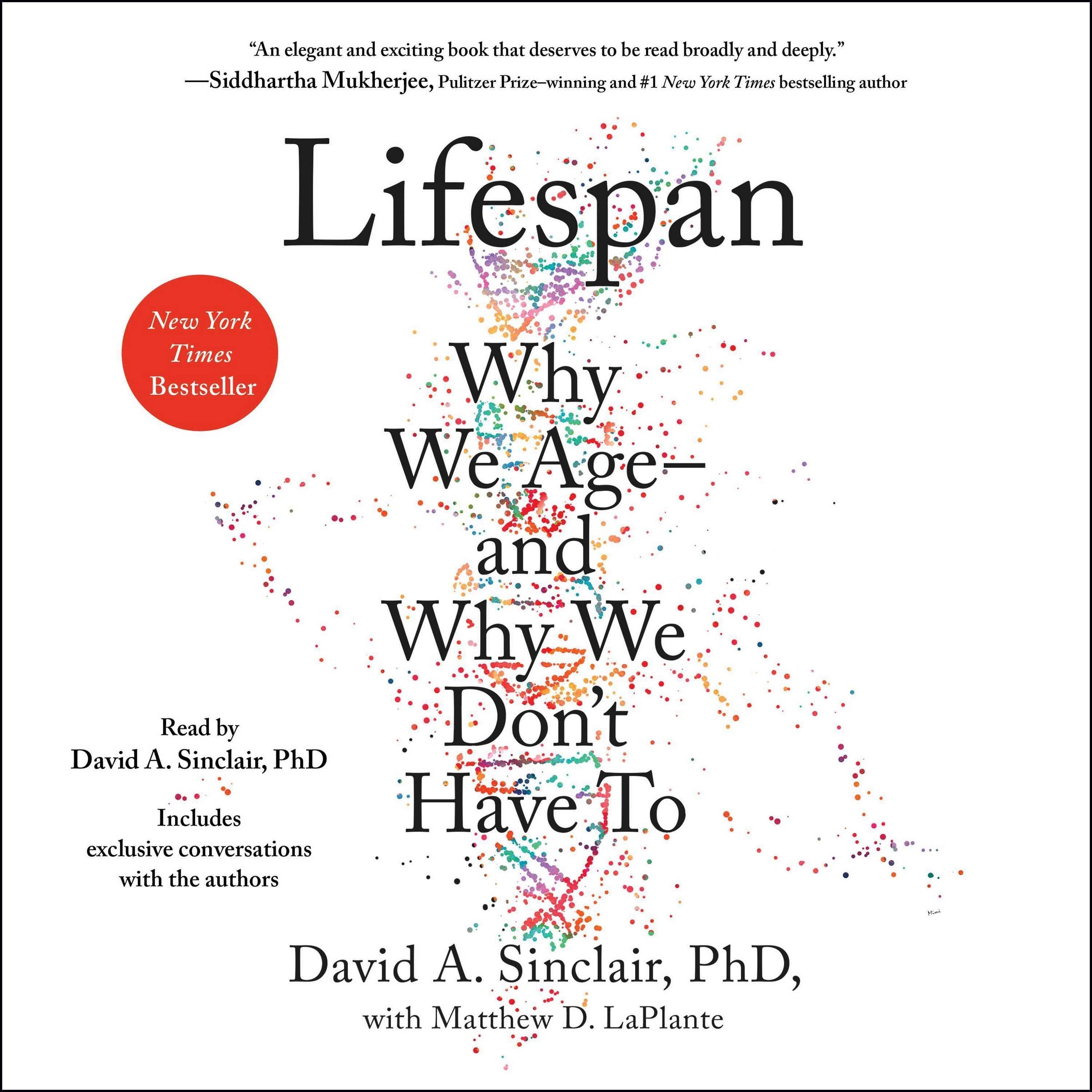 David Sinclair Phd - Lifespan: Why We Age and Why We Don’t Have To