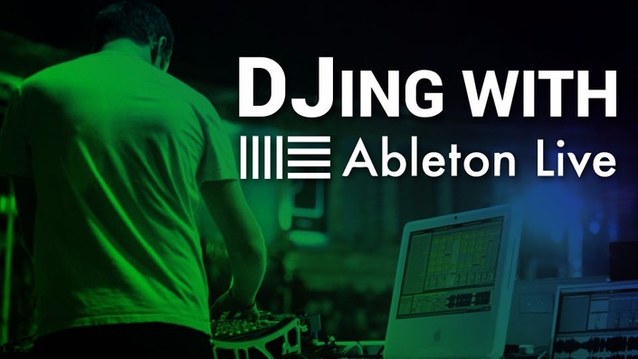 DJ Courses Online - DJING WITH ABLETON LIVE