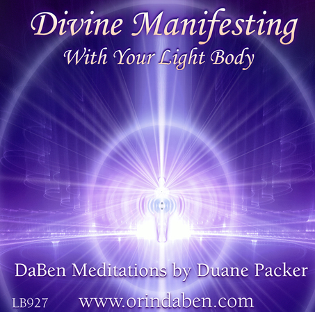Duane and DaBen - Divine Manifesting with the Light Body (No Transcript)