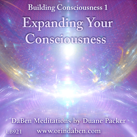 Duane and DaBen - Radiance Building Consciousness: Part 1: Expanding Your Consciousness
