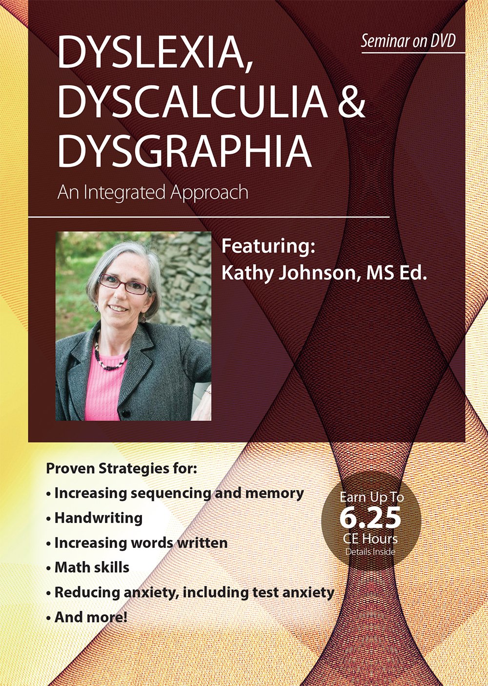 Dyslexia, Dyscalculia & Dysgraphia: An Integrated Approach - Kathy Johnson
