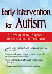 Early Intervention for Autism: A Developmental Approach to Assessment & Treatment - Griffin Doyle