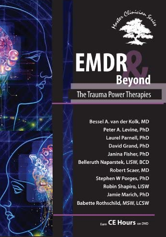 EMDR & Beyond: The Trauma Power Therapies - Janina Fisher , Bessel Van der Kolk & others