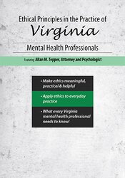 Ethical Principles in the Practice of Virginia Mental Health Professionals - Allan M. Tepper