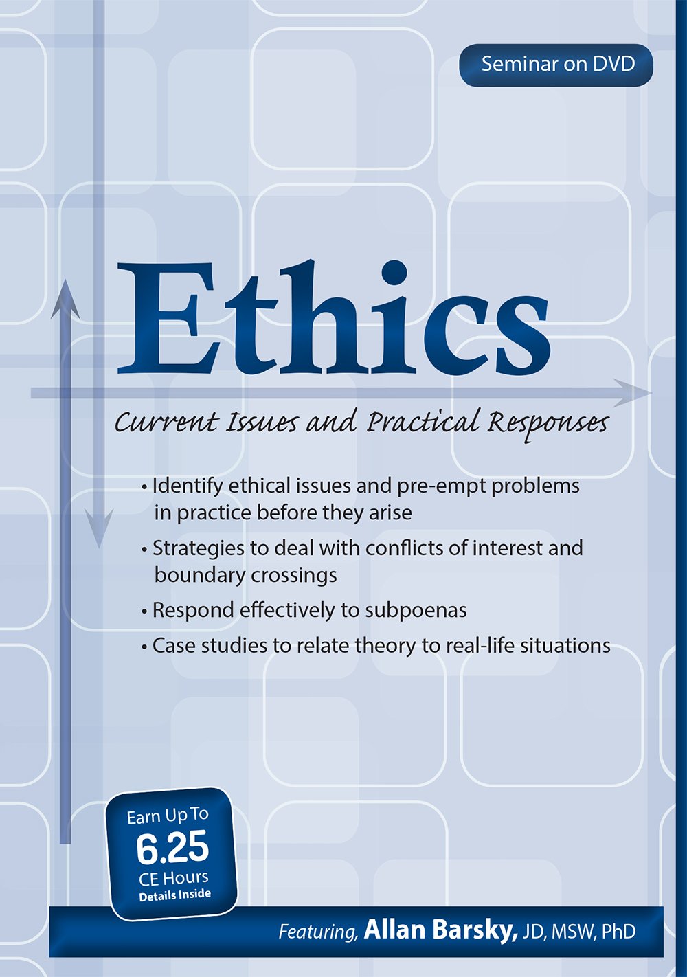Ethics: Current Issues and Practical Responses - Allan Barsky