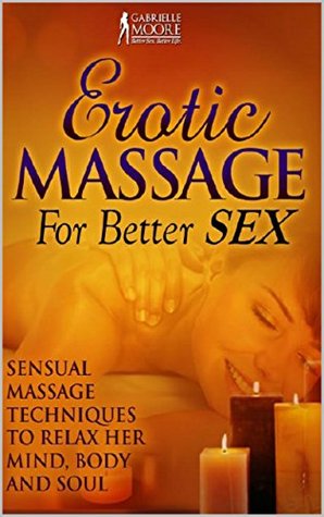 Gabrielle Moore - Erotic Massage For Better Sex