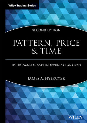 James A.Hyerczyk - Pattern- Price & Time. Using Gann Theory in Trading Systems (2nd Ed.)