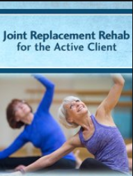 Joint Replacement Rehab for the Active Client - John W. O’Halloran, Trent Brown & Jason Handschumacher