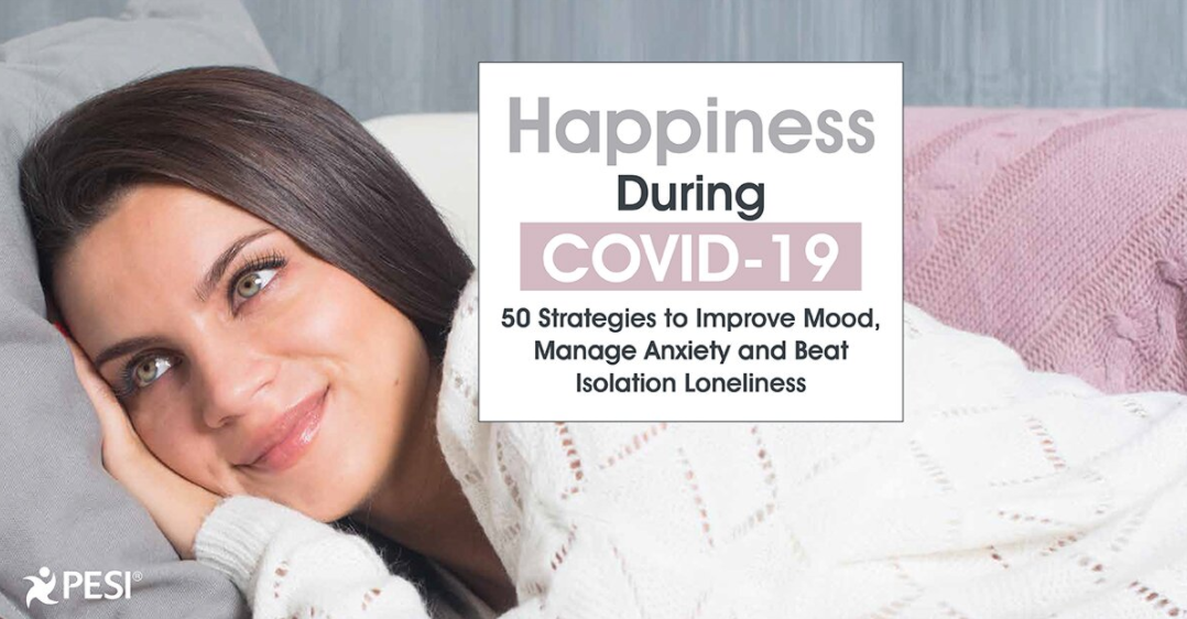 Jonah Paquette - Happiness During COVID-19: 50 Strategies to Improve Mood, Manage Anxiety and Beat Isolation Loneliness