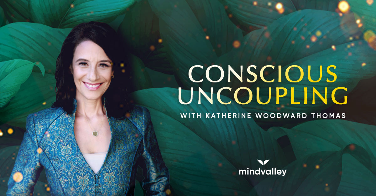 Katherine Woodward Thomas - Conscious Uncoupling