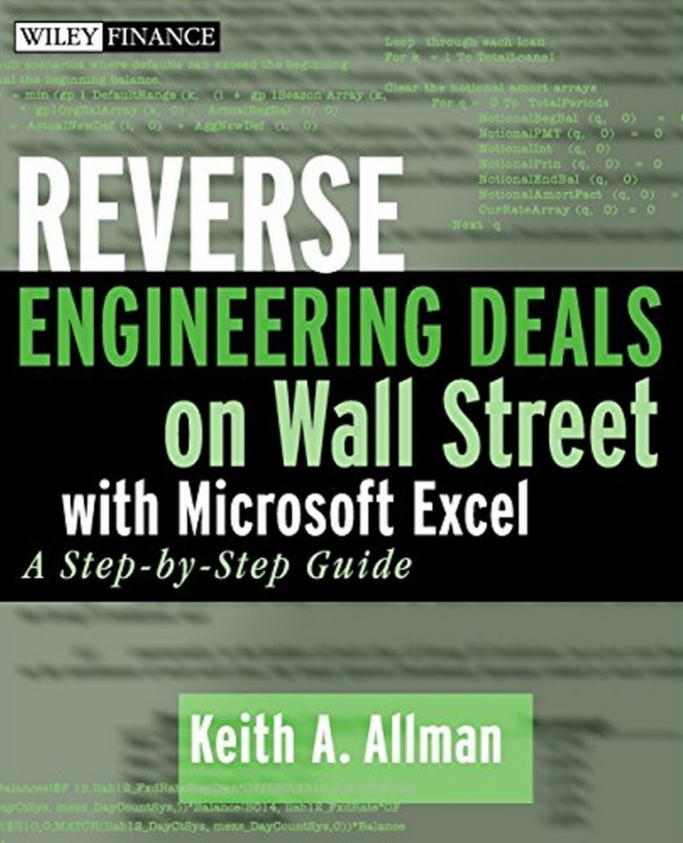 Keith Allman - Reverse Engineering Deals on Wall Street with Microsoft Excel