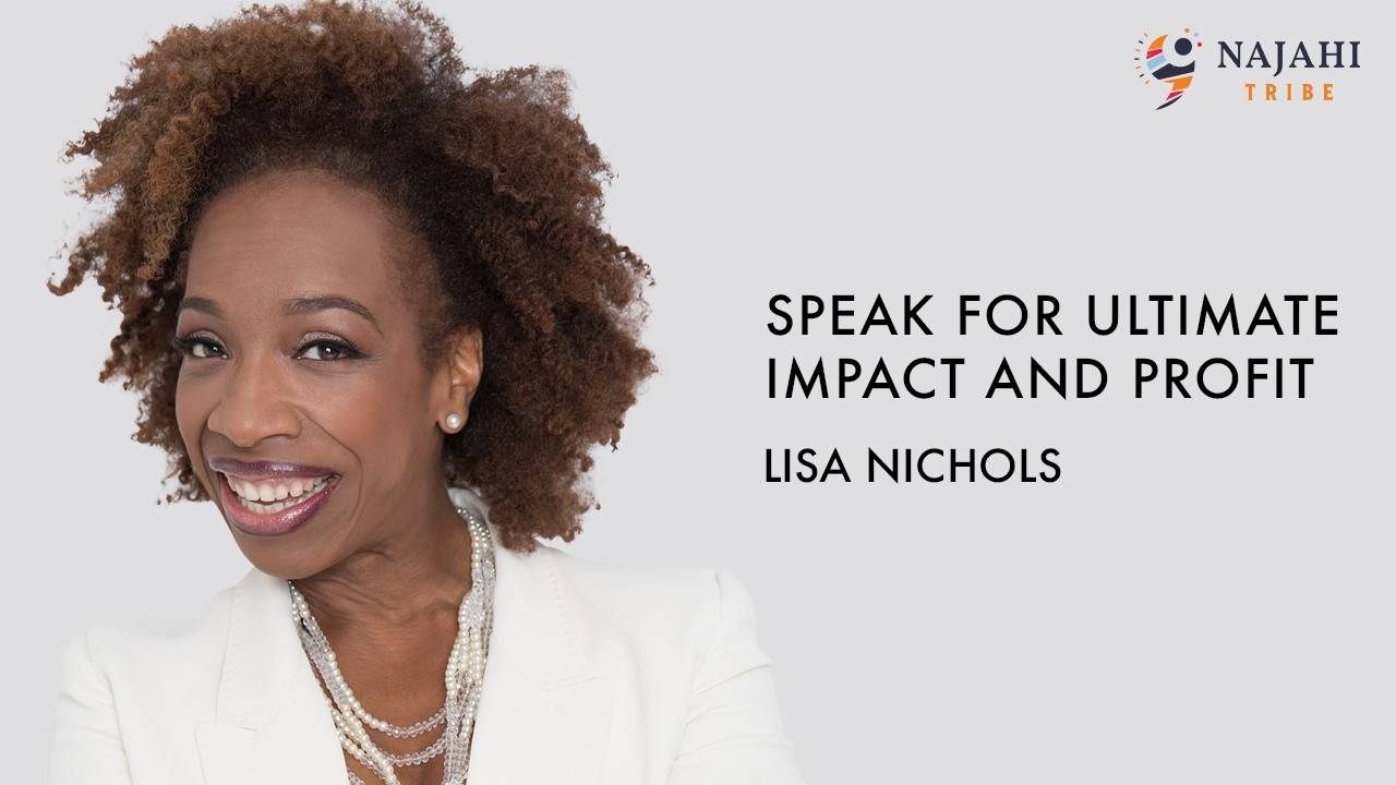 Lisa Nichols - Speak for Ultimate Impact and Profit