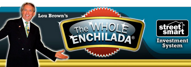 Lou Brown - Complete Real Estate System “Whole Enchilada”