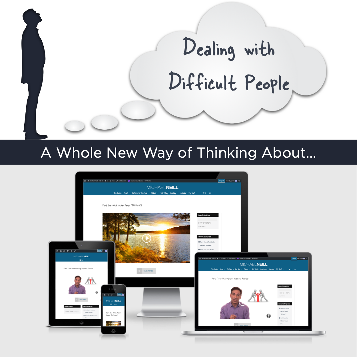Michael Neill - A Whole New Way of Thinking About Dealing with Difficult People