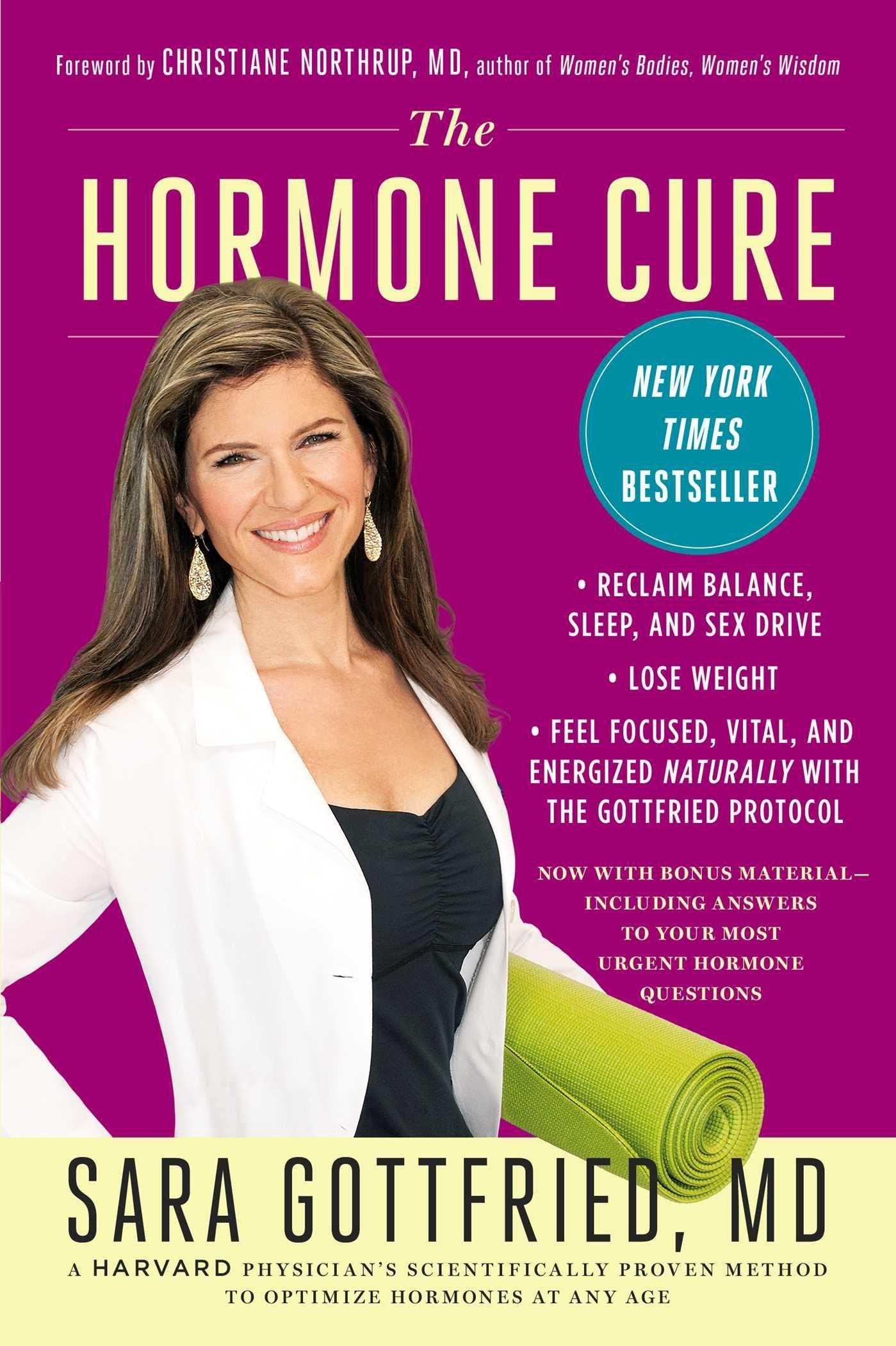 The Hormone Cure: Reclaim Balance, Sleep, Sex Drive, and Vitality Naturally with the Gottfried Protocol - Gottfried MD, Sara