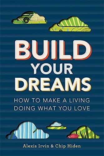 Alexis Irvin, Chip Hiden - Build Your Dreams