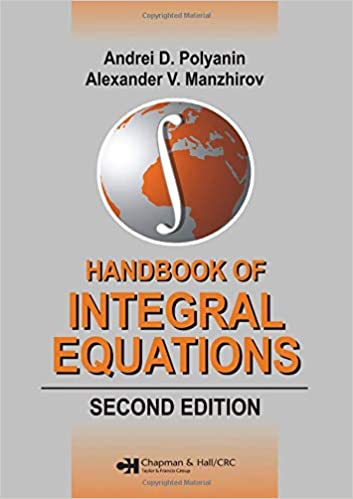 Andrei D.Polyanin, Alexander V.Manzhirov - Handbook of Integral Equations