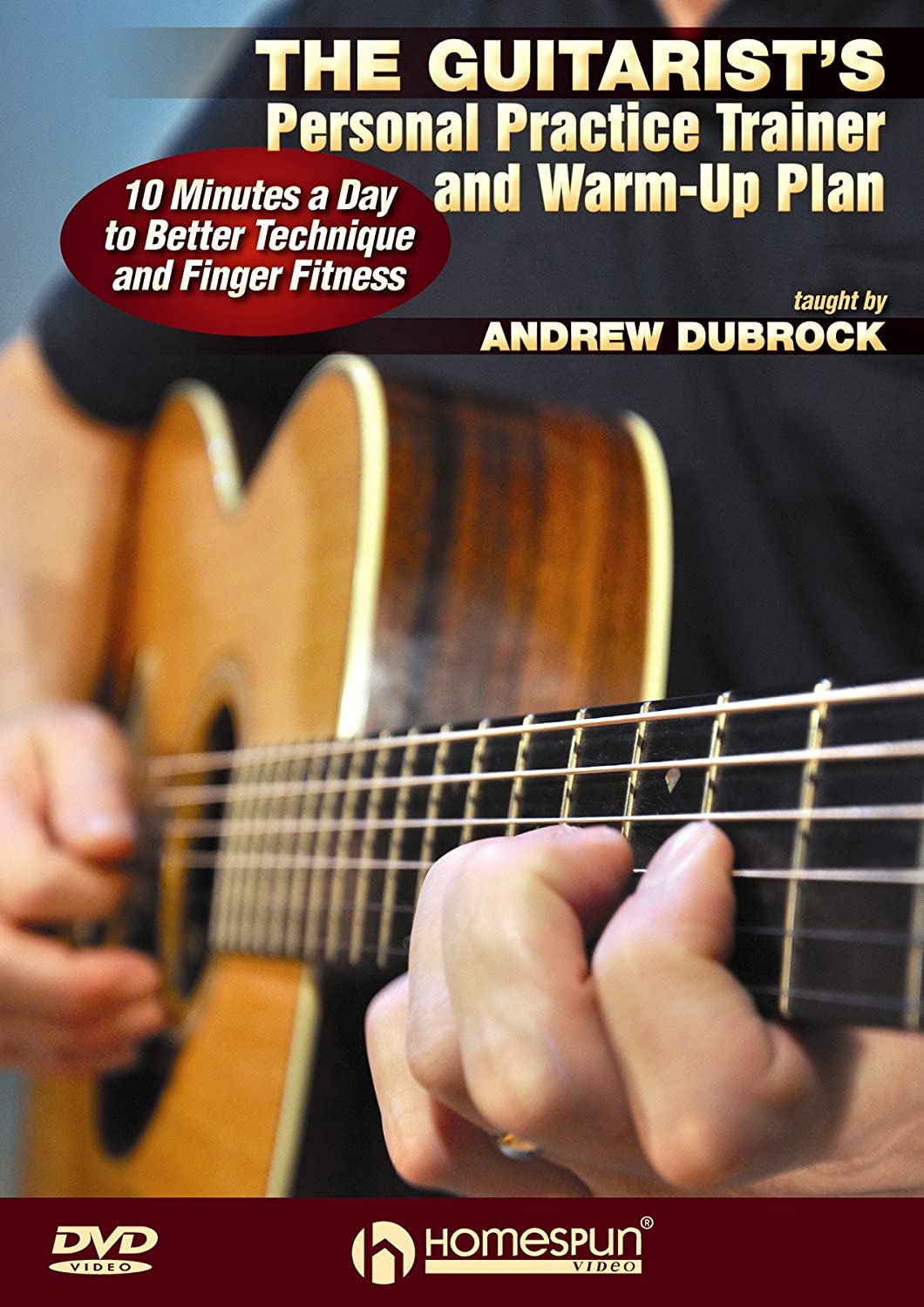Andrew DuBrock - The Guitarist’s Personal Practice Trainer - 10 Min a Day to Better Technique & Finger Fitness