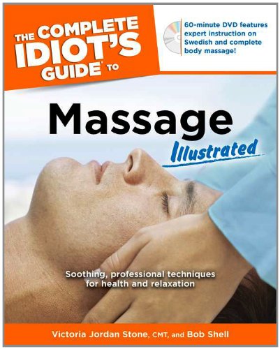 Bob Shell - The Complete Idiot’s Guide to Massage Illustrated