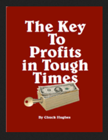 Chuck Hughes - The Key to Profits in Tough Times