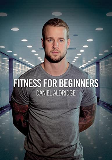Daniel Aldridge - Fitness for Beginners 2016
